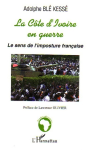 La Côte d'Ivoire en guerre : Le sens de l'imposture française vignette