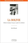 La Bolivie : Histoire chaotique d'un pays en quête de son histoire vignette