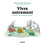 Vivre autrement : écovillages, communautés et cohabitats vignette
