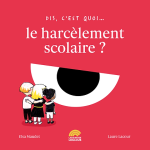 Dis, c'est quoi le harcèlement scolaire ? vignette