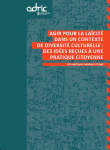 Agir pour la laïcité dans un contexte de diversité culturelle : Des idées reçues à une pratique citoyenne vignette