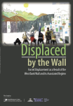 Displaced by the wall : Forced displacement as a result to the West Bank Wall and its associated regime vignette