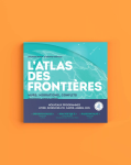 L'Atlas des frontières : Murs, migrations, conflits vignette