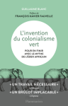 L’invention du colonialisme vert : Pour en finir avec le mythe de l'Éden africain vignette