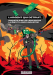 L'argent qui détruit, enquête sur les liens entre la BNP et l'agro-industrie vignette