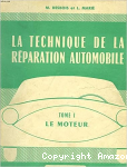 La technique de réparation automobile : Tome 1 : Le moteur vignette