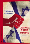 L'échec d'une utopie : Une histoire des gauches en Israël vignette