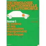 Technologie fonctionnelle de l'automobile : Tome 1 : Le moteur et ses auxiliaires vignette