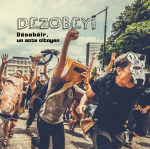 Dezobeyi : Désobéir, un acte citoyen vignette