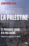 Comment la Palestine fut perdue et pourquoi Israël n'a pas gagné vignette