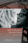 Robert Mugabe... Qu'est-il arrivé ? vignette