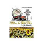Small is beautiful : C'est par où demain ? vignette