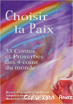 Choisir la paix : 33 contes et proverbes des 4 coins du monde