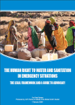 The human right to water and sanitation in emergency situations : The legal framework and a guide to advocacy