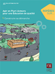 Agir en Pluri-Acteurs pour une Éducation de qualité : Construire sa démarche