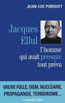Jacques Ellul : L'homme qui avait presque tout prévu vignette
