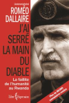 J'ai serré la main du diable : La faillite de l'humanité au Rwanda vignette