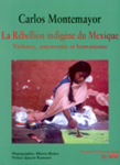 La rebellion indigène du Mexique : violence, autonomie et humanisme vignette