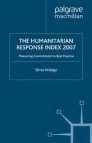 The humanitarian response index 2007: Measuring commitment to best practice