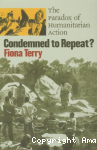 Condemned to repeat? The paradox of humanitarian action
