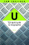 Uranium : la biographie vignette