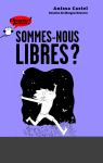 Sommes-nous libres ? vignette