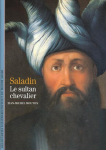 Saladin, le sultan chevalier