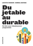 Du jetable au durable : En finir avec l'obsolescence programmée vignette