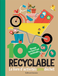 100% recyclable : le livret d'activités zéro déchet