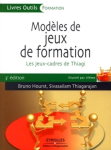 Modèles de jeux de formation : les jeux cadres de Thiagi