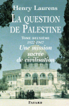 La question de Palestine 1922-1947 : Une mission sacrée de civilisation vignette