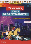 L'énergie c'est de la dynamite !