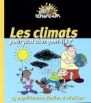 Les climats pourquoi changent-ils ? 15 expériences faciles à réaliser vignette