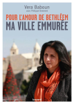 Ma ville emmurée : Pour l'amour de Bethléem