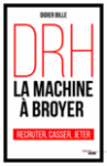 DRH La machine à broyer