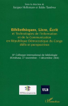 Bibliothèque, Livre, Écrit et Technologies de l'information et de la Communication en République démocratique du Congo défis et perspectives vignette