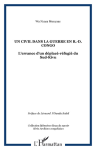 Un civil dans la guerre en R-D Congo : l'errance d'un déplacé-réfugié du Sud-Kivu vignette