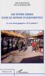 Les zones grises dans le monde d'aujourd'hui. Le non-droit gangrène-t-il la planète ?