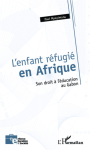 L'enfant réfugié en Afrique : Son droit à l'éducation au Gabon vignette