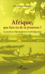 Afrique, que fais-tu de ta jeunesse ? vignette