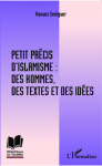 Petit précis d'islamisme : des hommes, des textes et des idées vignette