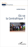 Où va la Centrafrique ? vignette
