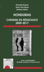 Honduras : Chemins en résistance 2009-2017 vignette