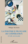La politique française de coopération : Je t'aide, moi non plus vignette