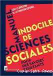Manuel indocile de sciences sociales pour des savoirs résistants vignette