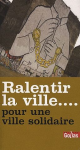 Ralentir la ville... pour une ville solidaire vignette