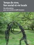Temps de vivre, lien social et vie locale : Des alternatives pour une société à taille humaine vignette