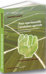 Pour une nouvelle révolution agricole : Sortir de l'impasse du libéralisme et du productivisme