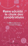Faire société : le choix des coopératives