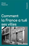 Comment la France a tué ses villes vignette